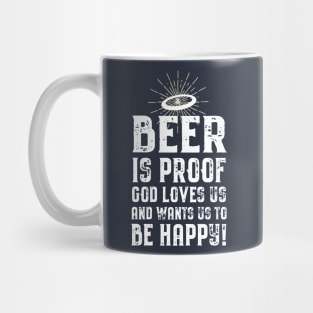 Beer is Proof That God Loves Us! Mug
